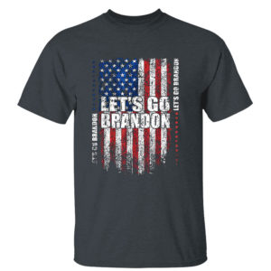 Dark Heather T Shirt Lets Go Brandon Conservative Anti Liberal US Grunge Flag Shirt Hoodie