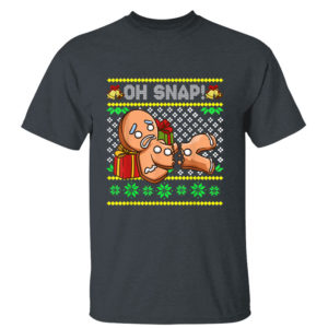 Dark Heather T Shirt Oh Snap Gingerbread Man Ugly Christmas Sweatshirt