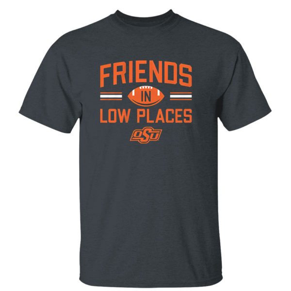 Dark Heather T Shirt Oklahoma State Friends In Low Places Shirt