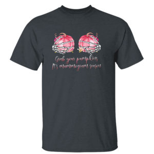 Dark Heather T Shirt Skeleton Hand Grab Your Pumpkin Its Mammogram Season Pink Shirt