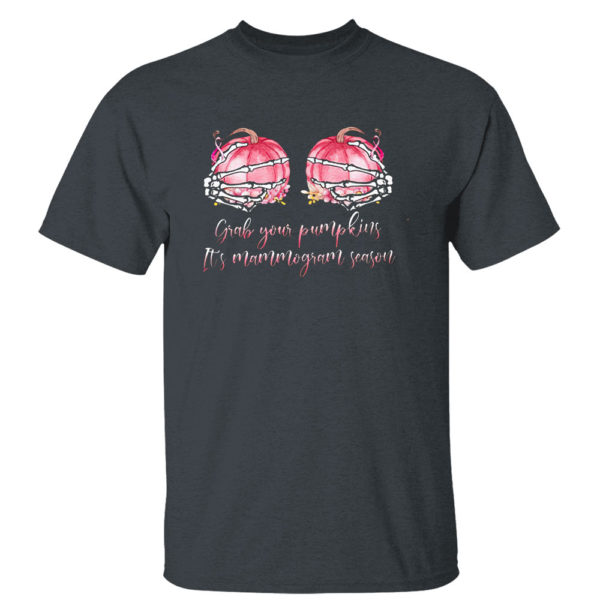 Skeleton Hand Grab Your Pumpkin It?s Mammogram Season Pink Shirt