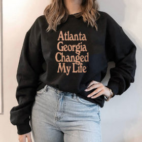 Hoodie Altanta Georgia Changed My Life T Shirt