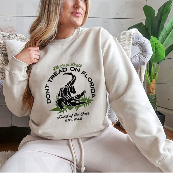 Hoodie Dont Tread On Florida Liberty Or Death Land Of The Free T Shirt