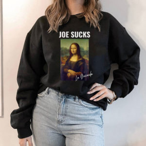 Hoodie Joe Sucks Mona Lisa Anti Biden shirt