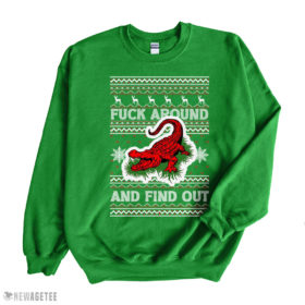 Irish Green Sweatshirt Angry Red Gator Fuck Around And Find Out Sweatshirt