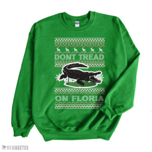 Irish Green Sweatshirt Dont tread on Florida Alligator Ugly Christmas Sweater Sweatshirt