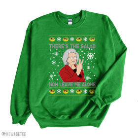 Irish Green Sweatshirt Doris theres the salad now leave Me alone Christmas ugly sweatshirt