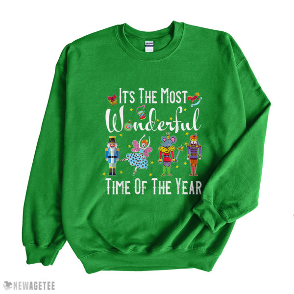 Irish Green Sweatshirt Its The Most Wonderful Time Of The Year Nutcracker Squad T Shirt