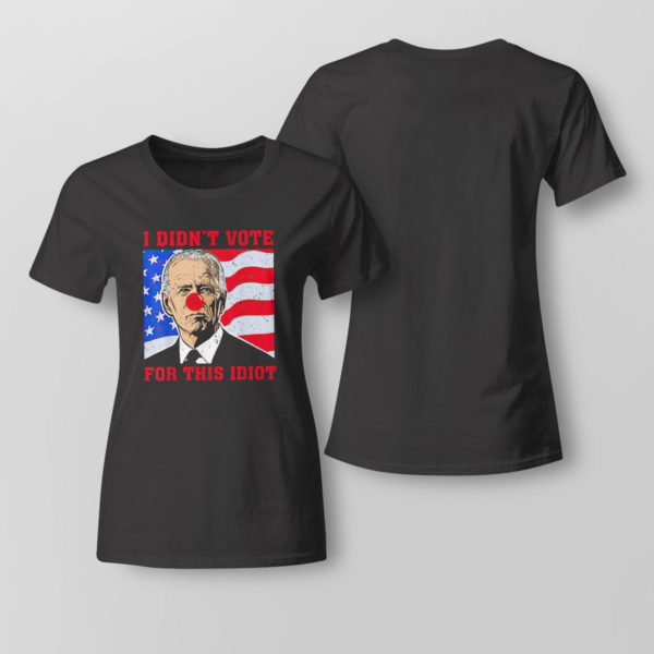 Lady Tee Biden Sucks I didnt Vote For This Idiot American flag Shirt