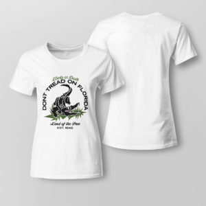 Lady Tee Dont Tread On Florida Liberty Or Death Land Of The Free T Shirt