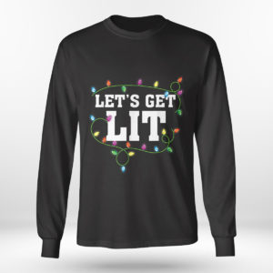 Longsleeve shirt Christmas Funny Shirt Cute Gift Lets Get Lit Xmas Pajamas Shirt
