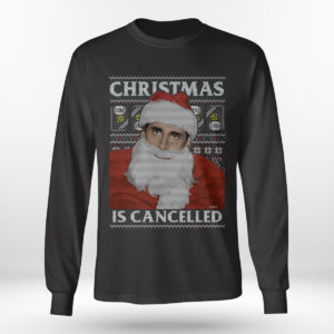 Longsleeve shirt Christmas Is Cancelled The Office Christmas Sweatshirt