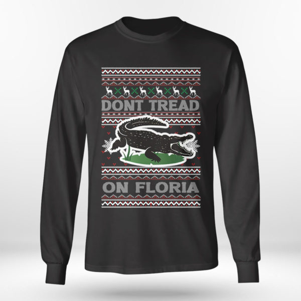 Longsleeve shirt Dont tread on Florida Alligator Ugly Christmas Sweater Sweatshirt