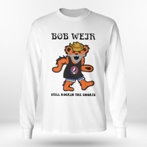 Longsleeve shirt Grateful Dead Bear Bob weir still rockin the short shirt
