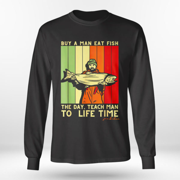 Longsleeve shirt Joe Biden Mens Buy a Man Eat Fish the Day Teach Man shirt