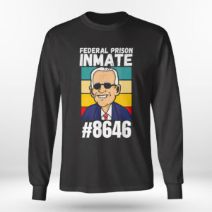 Longsleeve shirt Joe Biden federal prison inmate 8646 vintage shirt