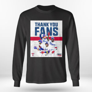 Longsleeve shirt Thank You Fans Texas Rangers Straight Up Shirt