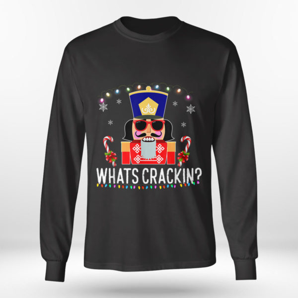 Longsleeve shirt Whats Crackin Funny Christmas Nutcracker Sweatshirt