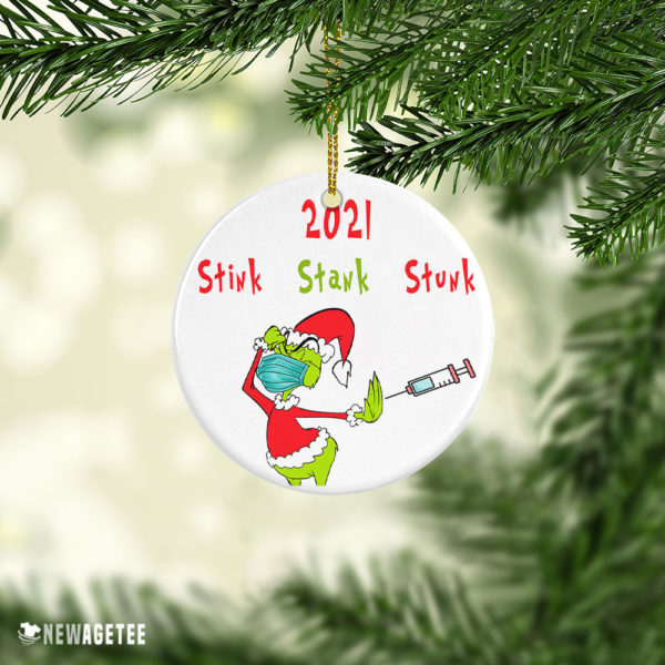 Stink Stank Stunk 2021 The Grinch Unvaccinated Christmas Ornament