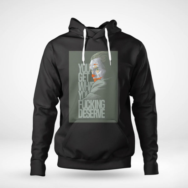 Pullover Hoodie Clown yeezy you get what you deserve white shirt