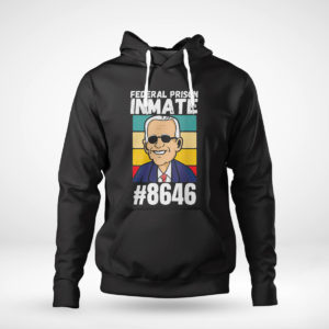 Pullover Hoodie Joe Biden federal prison inmate 8646 vintage shirt
