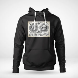 Pullover Hoodie This Too Shall Pass Cute Traditional Tattoo Flash T shirt