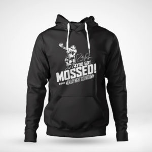 Pullover Hoodie You Got Mossed Randy Moss Monday Night Countdown Shirt