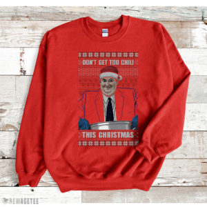 Red Sweatshirt Kevin Malone Dont Get Too Chili The Office Ugly Christmas Sweater