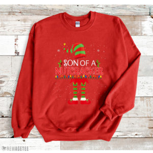 Red Sweatshirt Son of a Nutcracker Elf Christmas SweatShirt