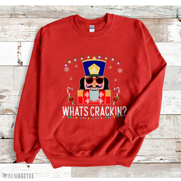 Red Sweatshirt Whats Crackin Funny Christmas Nutcracker Sweatshirt