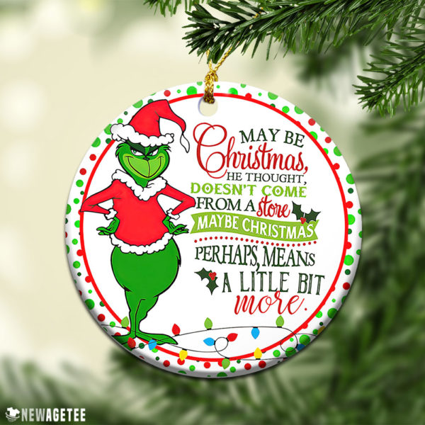 Grinch Perhaps Christmas Means a Little Bit More Ornament Tree Decoration