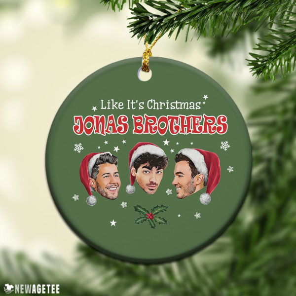 Like It’s Christmas Jonas Brother Christmas 2021 Ornament