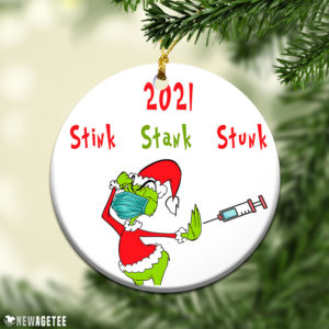 Round Ornament Stink Stank Stunk 2021 The Grinch Unvaccinated Christmas Ornament