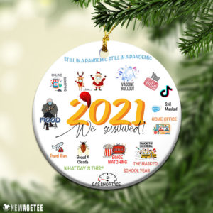 Round Ornament We Survived 2021 Still In A Pandemic Christmas Ornaments 2021
