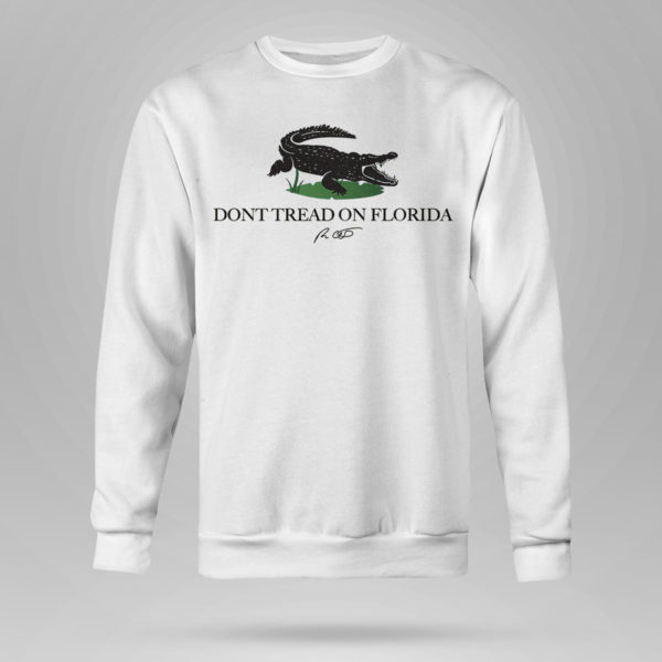 Sweetshirt Dont Tread On Florida Alligator Tee Shirt