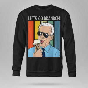 Sweetshirt Lets Go Brandon Ice Cream Cone Meme T Shirt Hoodie