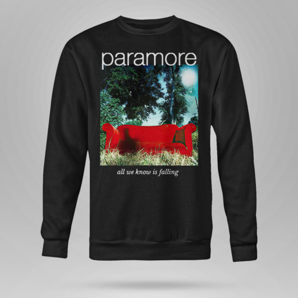 Sweetshirt Paramore merch all we know is falling shirt