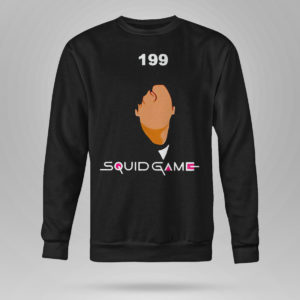 Sweetshirt Squid Games 199 players shirt