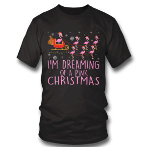 T Shirt I Am Dreaming Of A Pink Christmas Flamingo T Shirt