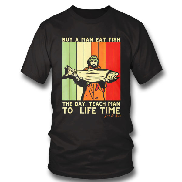 T Shirt Joe Biden Mens Buy a Man Eat Fish the Day Teach Man shirt