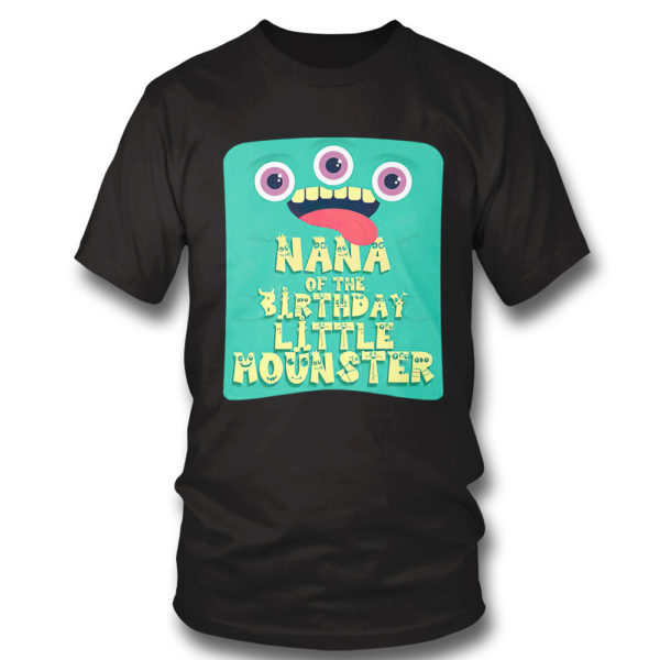 T Shirt Nana Of The Birthday Boy Little Monster shirt
