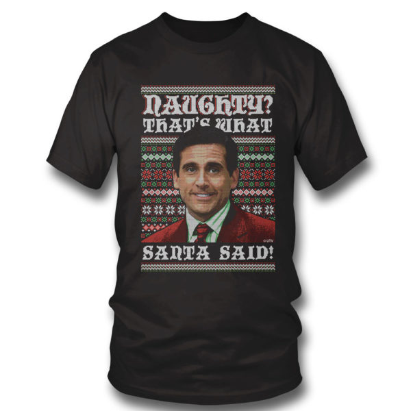 T Shirt Naughty Thats What Santa Said The Office Ugly Christmas Sweater