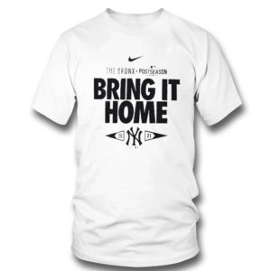 T Shirt New York Yankees 2021 Postseason the bronx bring it home shirt