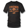 T Shirt Oklahoma State Friends In Low Places Shirt