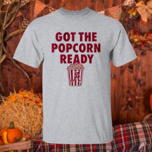 T Shirt Sport grey Alabama Got The Popcorn ready shirt