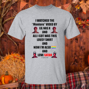 T Shirt Sport grey I Watched The Montero Video by LiL Nas X Shirt