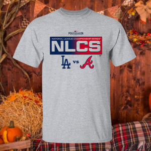T Shirt Sport grey NLCS Los Angeles Dodgers Vs Atlanta Braves Postseason 2021 Shirt Hoodie