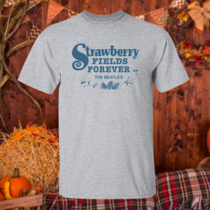 T Shirt Sport grey Strawberry Fields Forever The Beatles Shirt