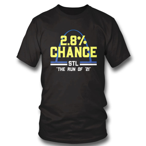 St Louis 2 8 Chance Stl The Run Of 2021 Shirt