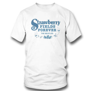 T Shirt Strawberry Fields Forever The Beatles Shirt